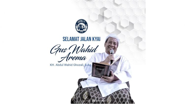 Ungkapan Bela Sangkawa Arema Atas Wafatnya Gus Wachid